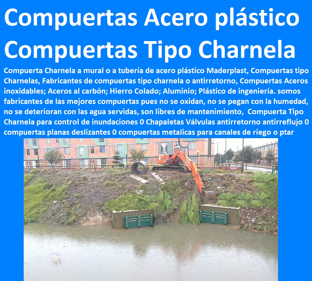 Compuerta Tipo Charnela para control de inundaciones 0 Chapaletas Válvulas antirretorno antirreflujo 0 compuertas planas deslizantes 0 compuertas metalicas para canales de riego Compuertas Acero plástico Esclusas Compuerta ptar 1 Compuerta Tipo Charnela para control de inundaciones 0 Chapaletas Válvulas antirretorno antirreflujo 0 compuertas planas deslizantes 0 compuertas metalicas para canales de riego Compuertas Acero plástico Esclusas Compuerta ptar 1 Somos fabricantes de compuertas, diques, charnelas, válvulas, tapas de cámaras de inspección, represas, tanques subterráneos ptar ptap ptl, plantas tratamiento aguas, fábrica de piezas en polipropileno, como se hace, rápido donde puedo comprar cerca de mí, asistencia inmediata, comprar online, cotizar en línea, teléfono celular WhatsApp, 